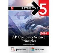 5 Steps to a 5 AP Computer Science Principles 2024 by Julie Schacht Sway Julie Schacht Sway (Auteur)