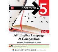 5 Steps to a 5 AP English Language and Composition 2023