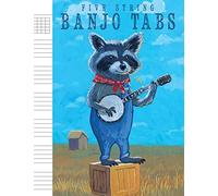 5-String Banjo Tabs : Note-Book of Blank Tablature Sheets with Raccoon Playing a Song: for Bluegrass and Folk Music Composition
