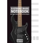 5-String Bass Guitar Tablature Manuscript Paper with Chord Diagrams: 6 Tab Staves per Page: Blank 5-String Bass Tab Notebook for Songwriting and ... x 11" Music Composition Journal | 100 Pages