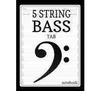 5 String Bass Tab Notebook: Blank Tablature for Composing, Transcription and Study. For Bassists both Student & Professional