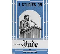 5 Studies on the Book of Jude: Contending for the Faith