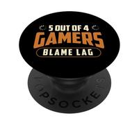 5 sur 4 Gamers Blame Lag - Jeu Amusant pour Les Joueurs PopSockets PopGrip Adhésif
