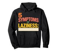 5 Symptoms of Laziness Lazy Behavior Puns - Sweat à Capuche
