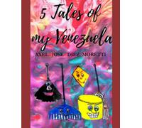 5 Tales of my Venezuela