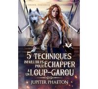 5 techniques infaillibles pour échapper à un loup-garou