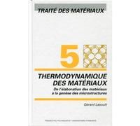 5. Thermodynamique des matériaux Gérard Lesoult (Auteur)
