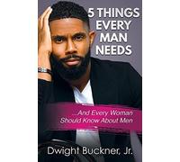 5 Things Every Man Needs