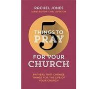 5 Things to Pray for your Church - [Livre en VO] Rachel Jones (Auteur)