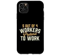 5 Travailleurs sur 4 Font Semblant de Travailler - Collègue de Bureau Amusant Coque pour iPhone 11 Pro Max