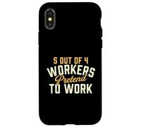 5 Travailleurs sur 4 Font Semblant de Travailler - Collègue de Bureau Amusant Coque pour iPhone X/XS
