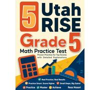 5 Utah RISE Grade 5 Math Practice Tests: Proven Practice for Top Scores with Detailed Explanations