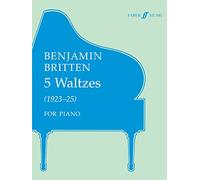 Benjamin Britten – 5 Valses pour piano – Partition – Faber Music