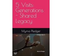 5 Visits: Generations - Shared Legacy
