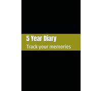 5 Year Diary: A few lines a day - Track your evolution - Compact 5.5x8.5 in - Self-reflection