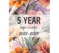 5 Year Monthly Planner 2025-2029: Floral Five Year 60 Months Calendar from January 2025 to December 2029 Agenda Schedule Organizer with holidays and Moon Phases