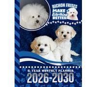 5-Year Monthly Planner 2026-2030: Dated Large / 60 Month Agenda / With Notes Pages - To Do List / Bichon Frise Dog Art Cover Design