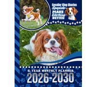 5-Year Monthly Planner 2026-2030: Dated Large / 60 Month Agenda / With Notes Pages - To Do List / Cavalier King Charles Spaniel Dog Art Cover Design