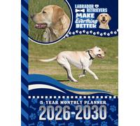 5-Year Monthly Planner 2026-2030: Dated Large / 60 Month Agenda / With Notes Pages - To Do List / Golden Labrador Retriever - Lab Dog Art Cover Design