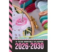5-Year Monthly Planner 2026-2030: Hardcover / Dated Large / 60 Month Agenda / With Notes Pages - To Do List / Needlepoint Embroidery Cross Stitch Cover Design