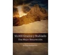 50,000 Grados y Nublado: Una Mejor Resurrección
