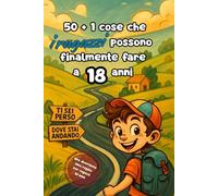 50 + 1 cose che i ragazzi possono finalmente fare a 18 anni