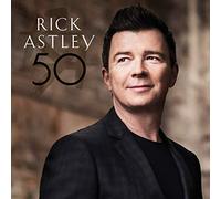Rick Astley – 50 – CD – Neuf – Import Royaume‑Uni
