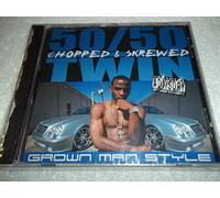 50/50 Twin - Grown Man Style: Chopped & Screwed