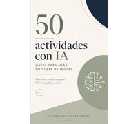 50 actividades con IA listas para usar en clase de inglés: Recursos prácticos para Primaria y Secundaria