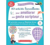 50 activités bienveillantes pour améliorer son geste scripteur