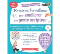50 activités bienveillantes pour améliorer son geste scripteur
