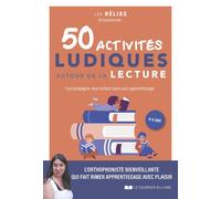 50 activités ludiques autour de la lecture - J'accompagne mon enfant dans son apprentissage - Léa Hélias - Courrier Du Livre - broché - Guide
