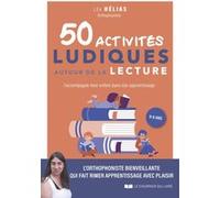 50 activités ludiques autour de la lecture - J'accompagne mon enfant dans son apprentissage Léa Hélias (Auteur)
