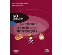 50 activités pour découvrir le monde vers les mathématiques à la maternelle