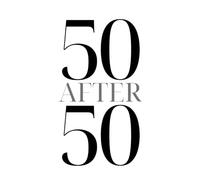 50 After 50: A Bucket List Journal for New Adventures, Growth & Fun: Set, Track & Complete 50 Exciting Challenges in Your 50s and Beyond