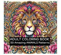 50 Amazing Animals Patterns: An Adult Coloring Book with Fun: Easy, and Relaxing Coloring Pages