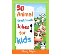 50 Animal knock, knock jokes for kids: 50 Hilarious animal knock, knock jokes for children