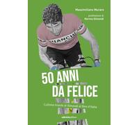 50 anni da Felice. L’ultimo trionfo di Gimondi al Giro d’Italia