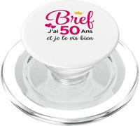 50 Ans Anniversaire Femme Bref J'Ai 50 Ans Et Je Le Vis Bien PopSockets PopGrip pour MagSafe