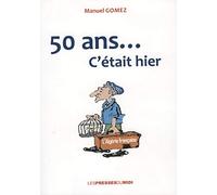 50 ans... c'etait hier