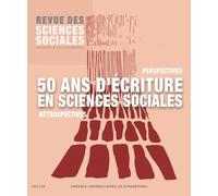 50 Ans D?Écriture En Sciences Sociales - Rétrospectives Et Perspectives