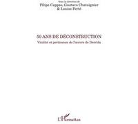 50 ans de déconstruction Filipe Ceppas (Auteur), Gustavo Chataignier (Auteur), Louise Ferté (Auteur)