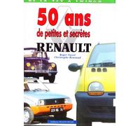 50 ans de petites et secrètes Renault: De la 4 cv à Twingo