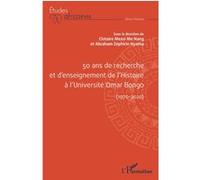 50 ans de recherche et d'enseignement de l'histoire à l'Université Omar Bongo (1970-2020)
