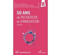 50 ans de recherche et d'innovation Alexandra Knaebel (Auteur), Gérald Ferblantier (Auteur), Olivier Rohr (Auteur), Pierre Mousseau (Auteur), Rodolphe Dalle (Auteur)