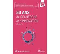 50 ans de recherche et d'innovation Alexandra Knaebel (Auteur), Gérald Ferblantier (Auteur), Olivier Rohr (Auteur), Pierre Mousseau (Auteur), Rodolphe Dalle (Auteur)