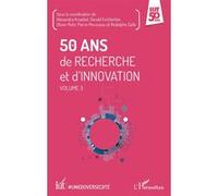 50 ans de recherche et d'innovation Alexandra Knaebel (Auteur), Gérald Ferblantier (Auteur), Olivier Rohr (Auteur), Pierre Mousseau (Auteur), Rodolphe Dalle (Auteur)