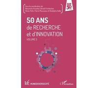 50 Ans De Recherche Et D'innovation - Volume 3