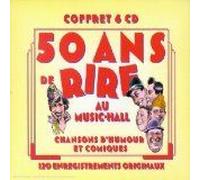 50 Ans De Rire Au Music Hall : 120 Enregistrements Originaux