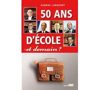 50 Ans D'école - Et Demain ?